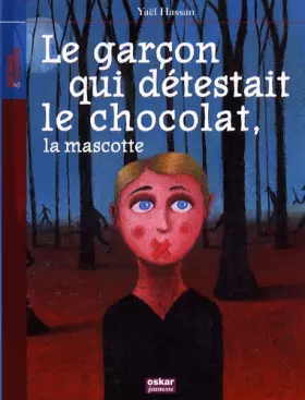 Couverture du produit · Le garçon qui détestait le chocolat, la mascotte