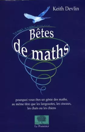 Couverture du produit · Bêtes de maths : Pourquoi vous êtes un génie de maths, au même titre que les langoustes, les oiseaux, les chats ou les chiens