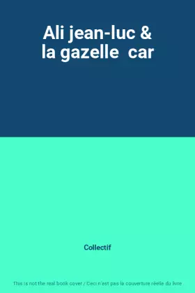 Couverture du produit · Ali jean-luc & la gazelle  car