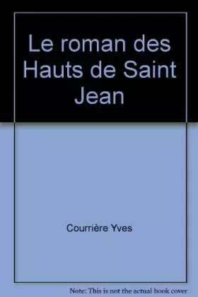 Couverture du produit · Le roman des Hauts de Saint Jean