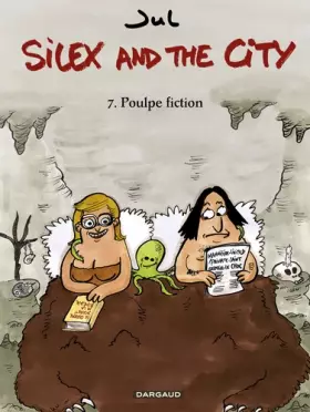 Couverture du produit · Silex and the city - tome 7 - Poulpe Fiction