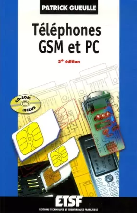 Couverture du produit · Téléphones GSM et PC - 3ème édition - Livre+CD-Rom