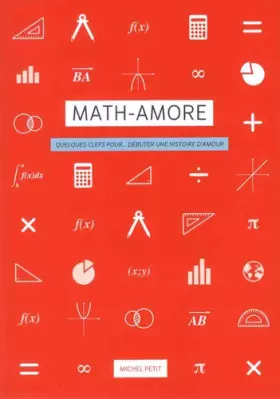 Couverture du produit · Math-amore: Quelques clefs pour... débuter une histoire d'amour