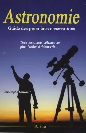 Couverture du produit · Astronomie : Guide des premières observations