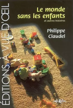Couverture du produit · Le monde sans les enfants : Et autres histoires