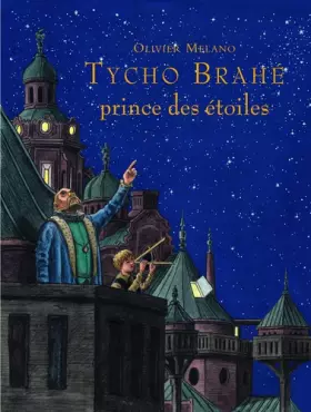 Couverture du produit · Tycho Brahe, prince des étoiles