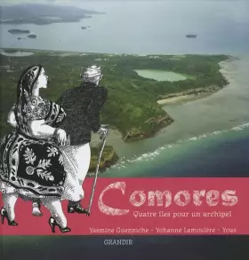 Couverture du produit · Comores : Quatre îles pour un archipel