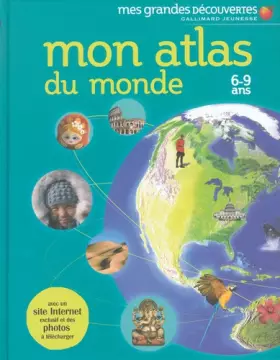 Couverture du produit · Mon atlas du monde: 6-9 ans