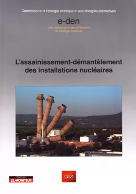 Couverture du produit · L'assainissement - démantèlement des installations nucléaires