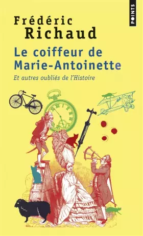 Couverture du produit · Le Coiffeur de Marie-Antoinette - Et autres oubliés de l'Histoire