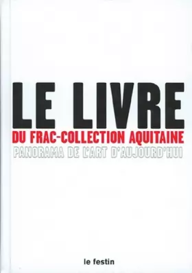 Couverture du produit · Le livre du FRAC-Collection Aquitaine : Panorama de l'art aujourd'hui