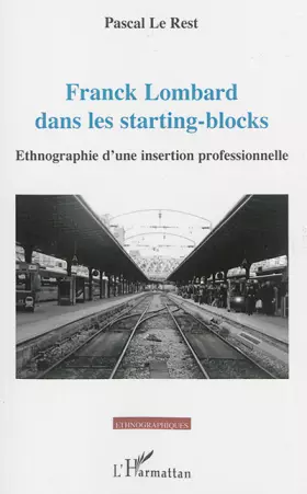 Couverture du produit · Franck Lombard dans les starting-blocks: Ethnographie d'une insertion professionnelle