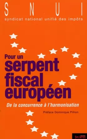 Couverture du produit · Pour un serpent fiscal européen: De la concurrence à l'harmonisation