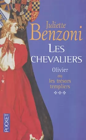 Couverture du produit · Les Chevaliers, tome 3 : Olivier ou les trésors templiers