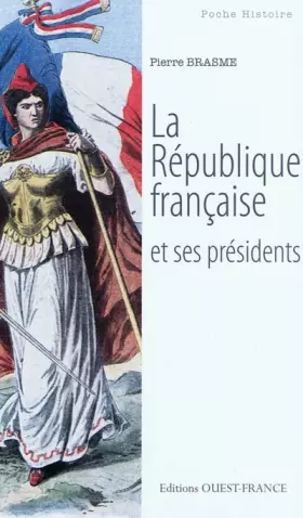 Couverture du produit · La République française et ses présidents