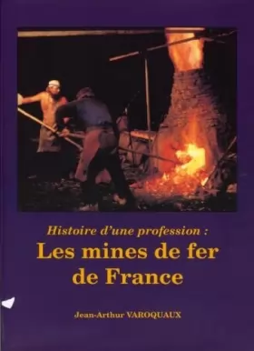 Couverture du produit · Les mines de fer de France : Histoire d'une profession