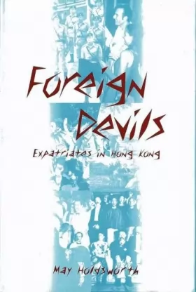 Couverture du produit · Foreign Devils: Expatriates in Hong Kong