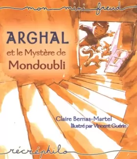 Couverture du produit · Arghal et le Mystère de Mondoubli