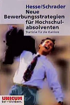 Couverture du produit · Neue Bewerbungsstrategien für Hochschulabsolventen. Startklar für die Karriere