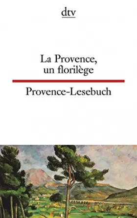 Couverture du produit · Provence-Lesebuch / La Provence, un florilege.