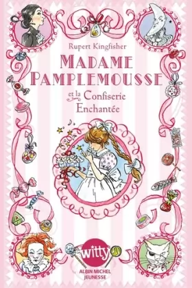 Couverture du produit · Madame Pamplemousse et la confiserie enchantée - tome 3