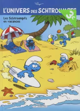 Couverture du produit · L'Univers des Schtroumpfs - Tome 7 - Les Schtroumpfs en vacances (Opé été 2019)