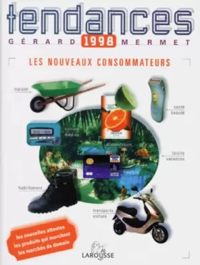 Couverture du produit · TENDANCES 1998. Les nouveaux consommateurs