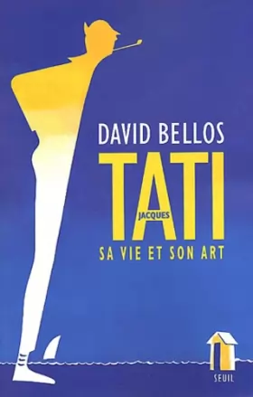 Couverture du produit · Jacques Tati : Sa vie et son art