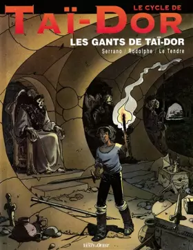 Couverture du produit · Le Cycle de Tai-Dor. Les gants de Tai-Dor, tome 1