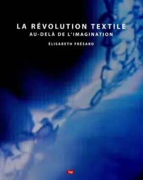 Couverture du produit · La révolution textile : Au-delà de l'imagination