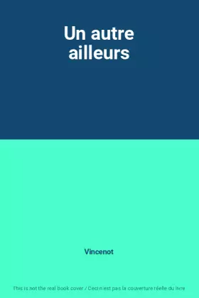 Couverture du produit · Un autre ailleurs