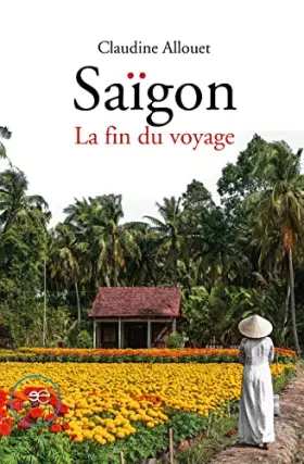 Couverture du produit · Saïgon, La fin du voyage