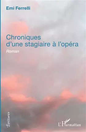 Couverture du produit · Chroniques d'une stagiaire à l'opéra: Roman