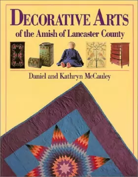 Couverture du produit · Decorative Arts of the Amish of Lancaster County