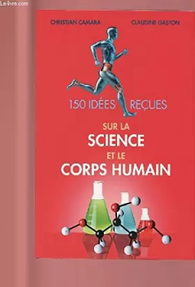 Couverture du produit · 150 idées reçues sur la science et le corps humain