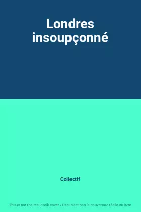 Couverture du produit · Londres insoupçonné