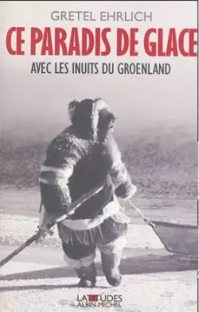 Couverture du produit · Ce paradis de glace - Avec les Inuits du Groënland