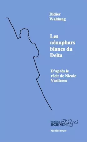 Couverture du produit · Les nénuphars blancs du Delta