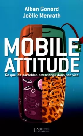 Couverture du produit · Mobile attitude : Ce que les portables ont changé dans nos vies