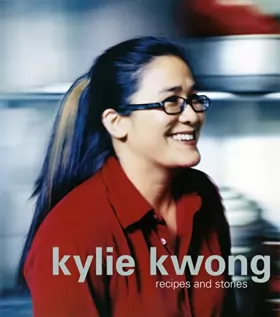 Couverture du produit · Kylie Kwong: Recipes And Stories