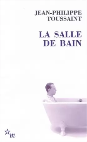 Couverture du produit · La Salle de bain : Suivi de Le jour où j'ai rencontré Jérôme Lindon