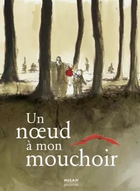 Couverture du produit · Un noeud à mon mouchoir