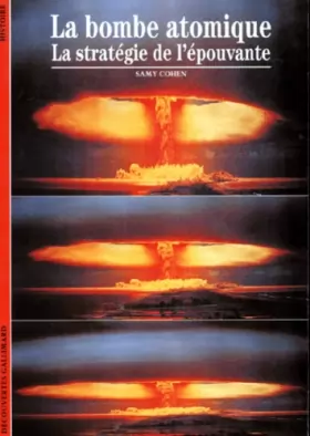 Couverture du produit · La bombe atomique : La stratégie de l'épouvante