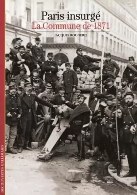Couverture du produit · Paris insurgé : La Commune de 1871