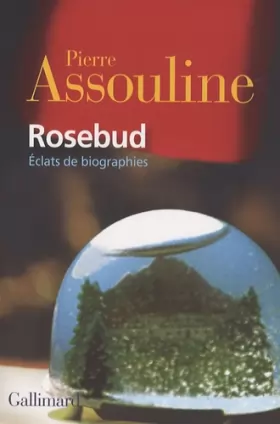 Couverture du produit · Rosebud: Éclats de biographies