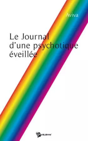 Couverture du produit · Le Journal d une Psychotique Eveillee