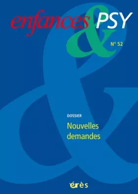 Couverture du produit · Enfances & psy, N° 52, Septembre 2011 : Nouvelles demandes