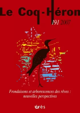 Couverture du produit · LE COQ HERON 191 FRONDAISONS ET ARBORESCENCES DES REVES : NOUVELLES PERSPECTIVES