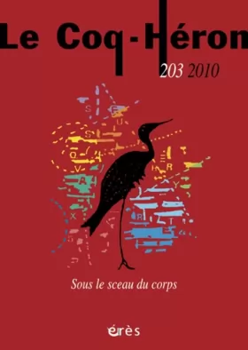 Couverture du produit · LE COQ HERON 203 - SOUS LE SCEAU DU CORPS