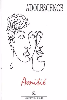 Couverture du produit · Adolescence N61 2007 Amitié